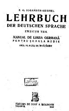 Lehrbuch der deutschen Sprache. Zweiter Teil. Manual de limba germană pentru școala medie. Anul al 6-lea de învățămînt