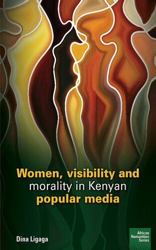 Women, visibility and morality in Kenyan popular media