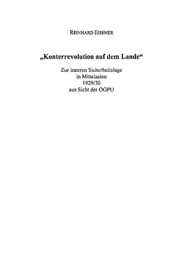 Konterrevolution auf dem Lande: Zur inneren Sicherheitslage in Mittelasien 1929/30 aus der Sicht der OGPU