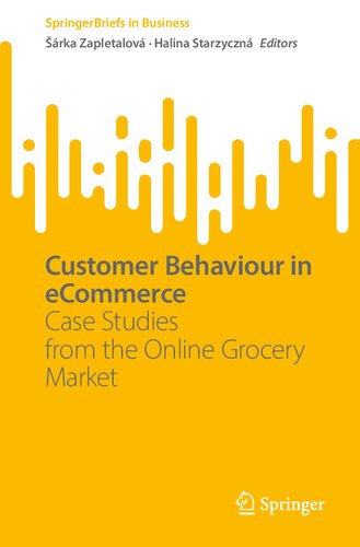 Customer Behaviour in eCommerce: Case Studies from the Online Grocery Market