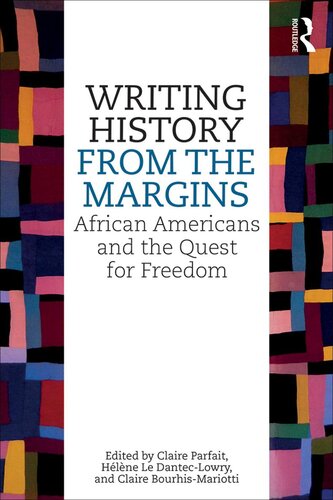 Writing History from the Margins: African Americans and the Quest for Freedom