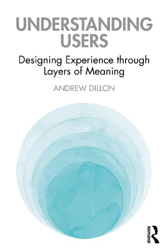 Understanding Users: Designing Experience through Layers of Meaning