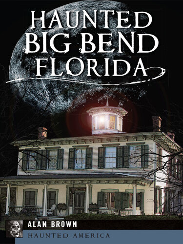 Haunted Big Bend, Florida