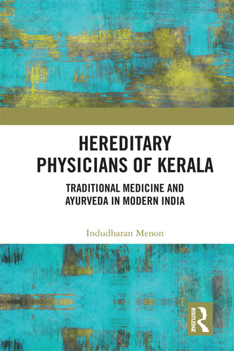 Hereditary Physicians of Kerala: Traditional Medicine and Ayurveda in Modern India