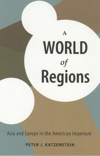 A World of Regions: Asia and Europe in the American Imperium