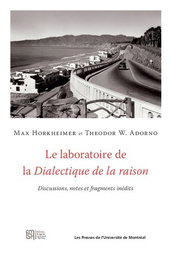 Le laboratoire de la Dialectique de la raison: Discussions, notes et fragments inédits