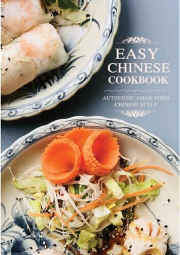 Easy Chinese Cookbook: Authentic Asian Food Chinese Style