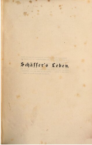 Denkwürdigkeiten aus dem Leben des Freiherrn C. R. von Schäffer, großherzoglich badischen General-Lieutenants und Präsidenten des badischen Kriegs-Ministeriums, oder: Beiträge zur politischen und Kriegsgeschichte unserer Zeit