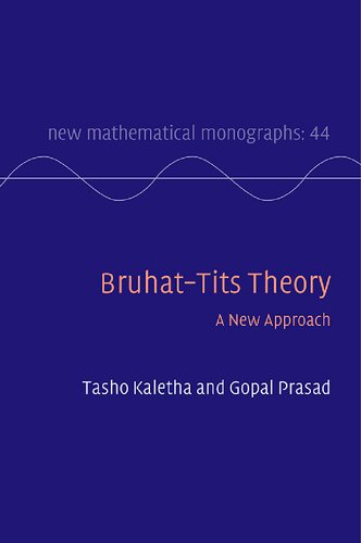 Bruhat–Tits Theory: A New Approach