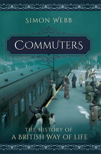 Commuters: The History of a British Way of Life