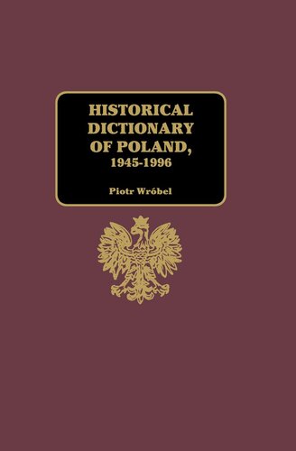 Historical Dictionary of Poland 1945-1996