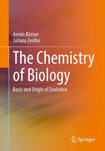 The Chemistry of Biology: Basis and Origin of Evolution