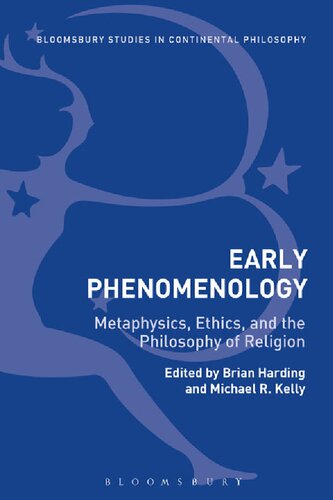 Early Phenomenology: Metaphysics, Ethics, and the Philosophy of Religion