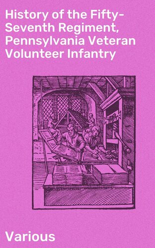 History of the Fifty-Seventh Regiment, Pennsylvania Veteran Volunteer Infantry