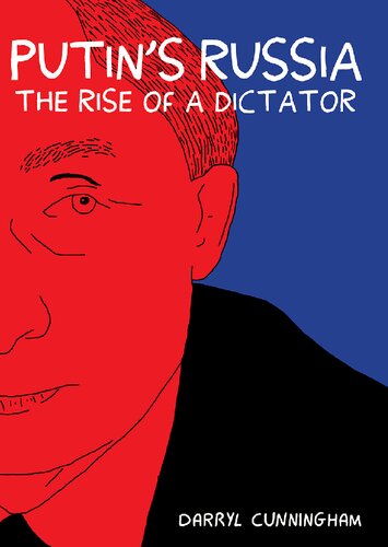 Putin's Russia: The Rise of a Dictator