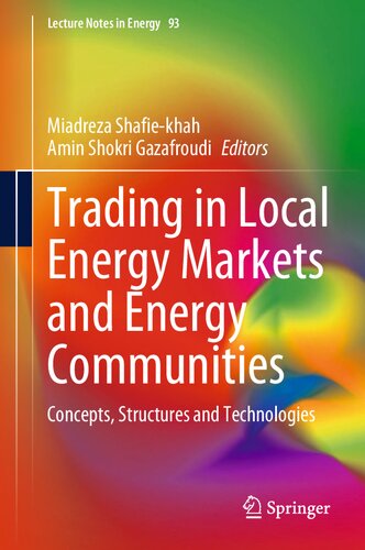 Trading in Local Energy Markets and Energy Communities: Concepts, Structures and Technologies