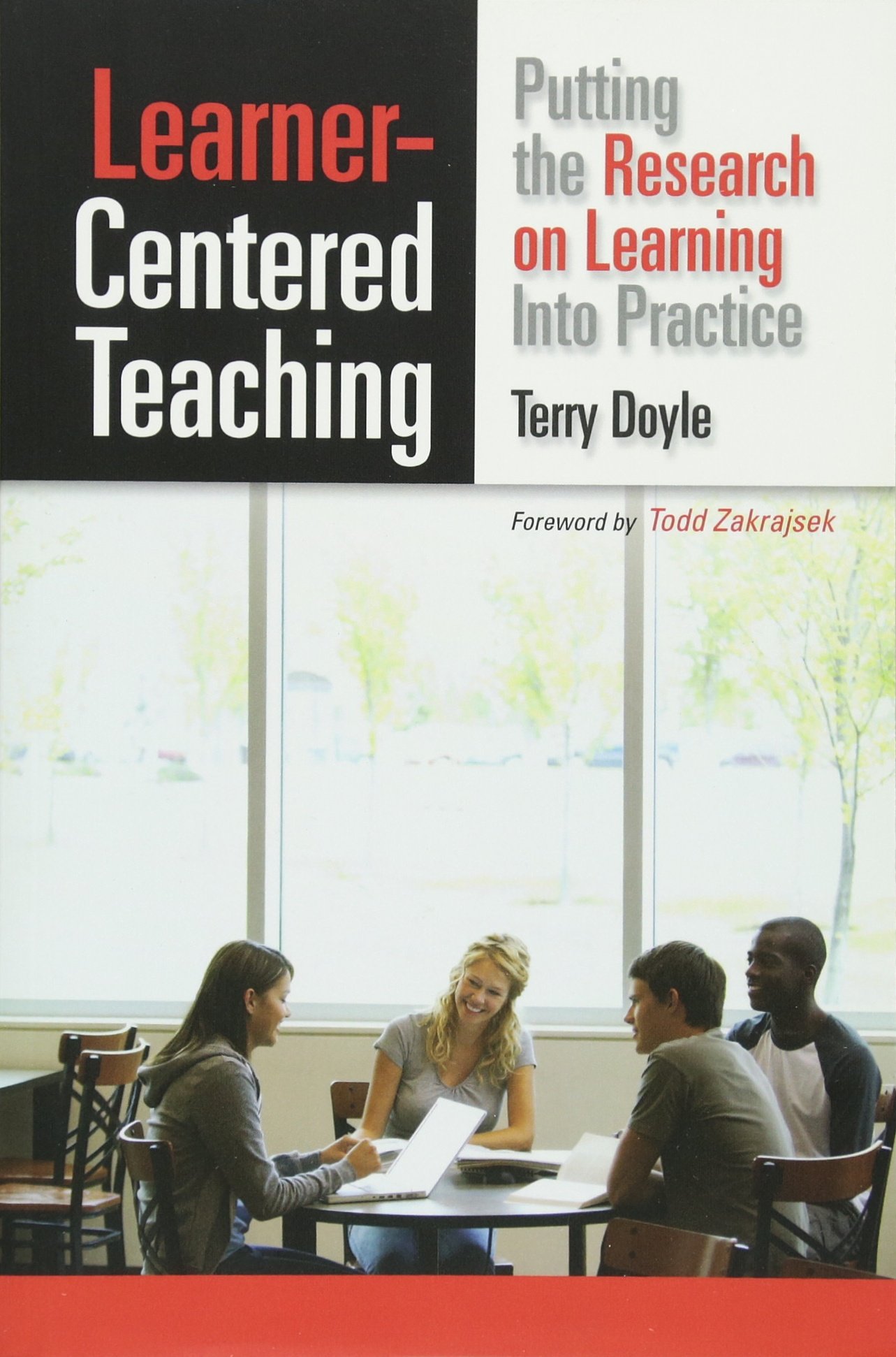 Learner-Centered Teaching: Putting the Research on Learning into Practice