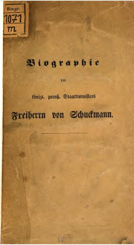 Biographie des königl. preuß. Staatsministers Freiherrn von Schuckmann