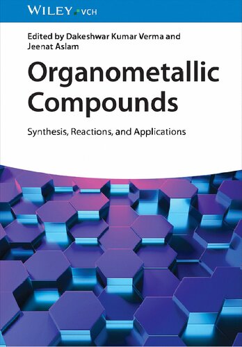 Organometallic Compounds: Synthesis, Reactions, and Applications