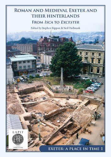 Roman and Medieval Exeter and Their Hinterlands: From "Isca" to "Excester"