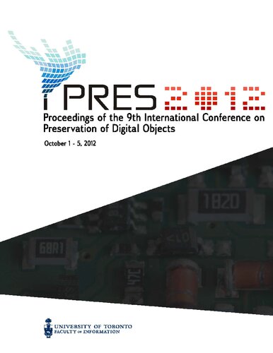 iPRES 2012: Proceedings of the 9th International Conference on Preservation of Digital Objects. October 1-5, 2012