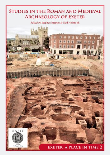 Studies in the Roman and Medieval Archaeology of Exeter