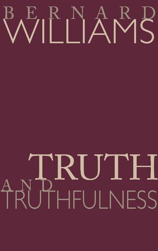 Truth and Truthfulness: An Essay in Genealogy