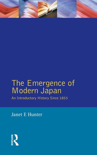 The Emergence of Modern Japan: An Introductory History Since 1853