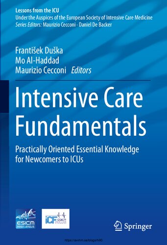 Intensive Care Fundamentals: Practically Oriented Essential Knowledge for Newcomers to ICUs