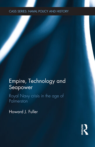 Empire, Technology and Seapower: Royal Navy crisis in the age of Palmerston