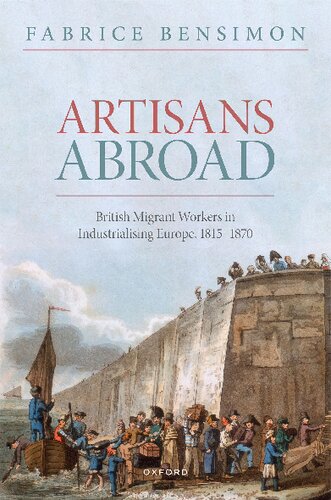 Artisans Abroad: British Migrant Workers in Industrialising Europe, 1815-1870