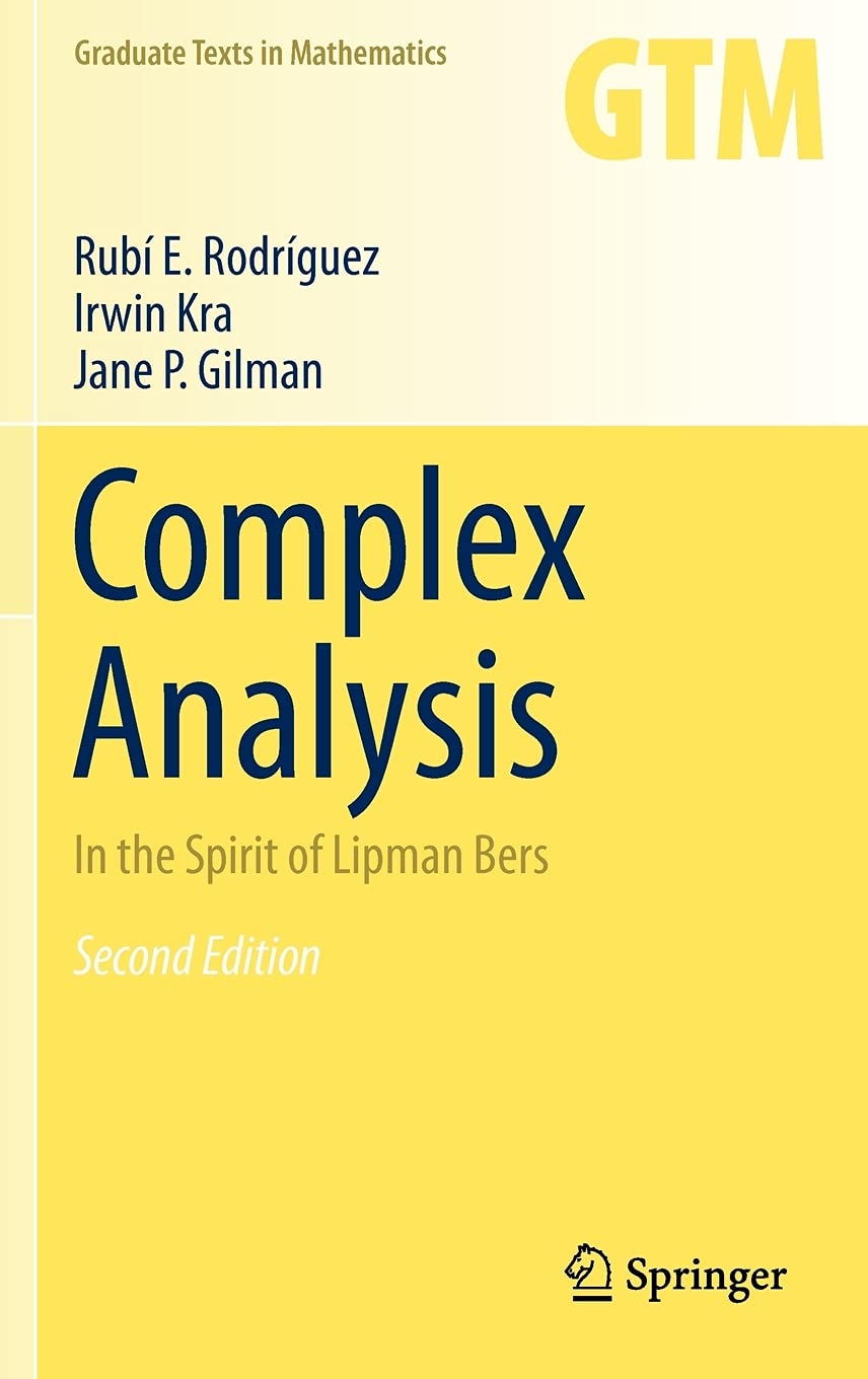 Complex Analysis: In the Spirit of Lipman Bers, Second  Edition [2nd Ed] (Instructor Solution Manual, Solutions)