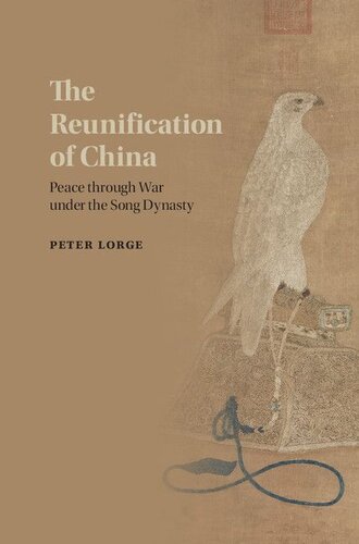 The Reunification of China: Peace through War under the Song Dynasty