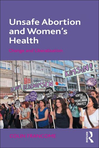 Unsafe Abortion and Women's Health: Change and Liberalization