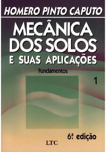 Mecânica dos Solos e suas Aplicações 6ed vol1