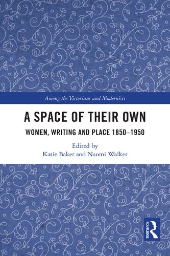 A Space of Their Own: Women, Writing and Place 1850-1950