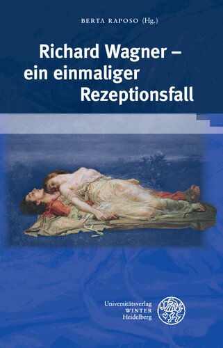 Richard Wagner – ein einmaliger Rezeptionsfall