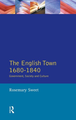 The English Town, 1680-1840: Government, Society and Culture