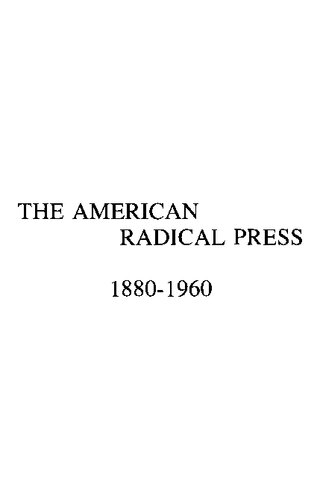 The American Radical Press, 1880-1960 (Volume 1 of 2)