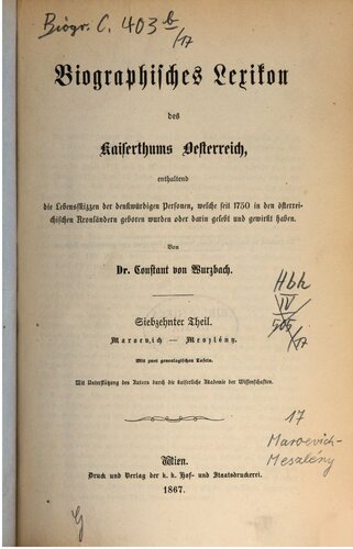 Biographisches Lexikon des Kaiserthums Oesterreich : enthaltend die Lebensskizzen der denkwürdigen Personen, welche 1750 bis 1850 im Kaiserstaate und in seinen Kronländern gelebt haben / Maroevich - Meszlény