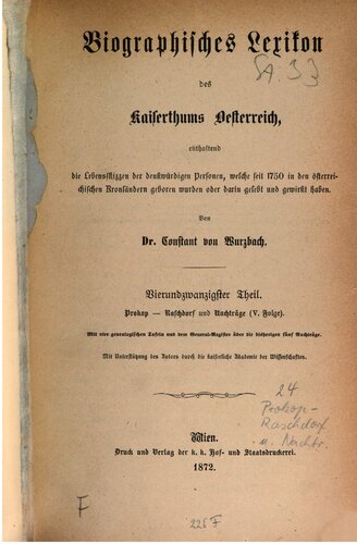 Biographisches Lexikon des Kaiserthums Oesterreich : enthaltend die Lebensskizzen der denkwürdigen Personen, welche 1750 bis 1850 im Kaiserstaate und in seinen Kronländern gelebt haben / Prokop - Raschdorf und Nachträge V.