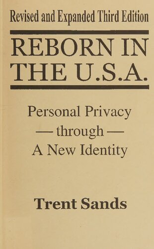 Reborn in the U.S.A.: Personal Privacy Through a New Identity