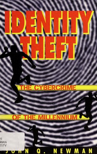 Identity Theft: The Cybercrime of the Millennium