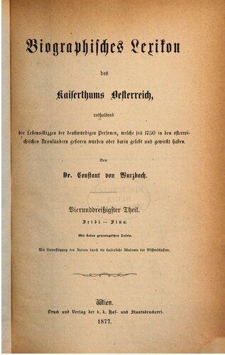 Biographisches Lexikon des Kaiserthums Oesterreich : enthaltend die Lebensskizzen der denkwürdigen Personen, welche 1750 bis 1850 im Kaiserstaate und in seinen Kronländern gelebt haben / Seidl - Sina