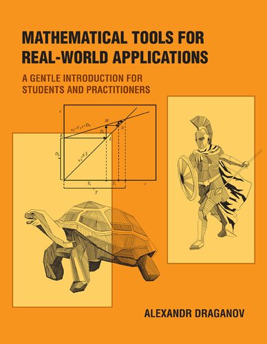 Mathematical Tools for Real-World Applications. A Gentle Introduction for Students and Practitioners