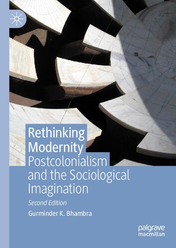 Rethinking Modernity: Postcolonialism and the Sociological Imagination