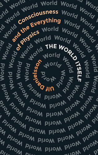 The World Itself: Consciousness and the Everything of Physics