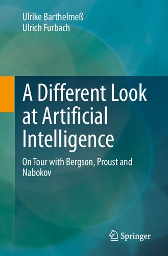 A Different Look at Artificial Intelligence. On Tour with Bergson, Proust and Nabokov