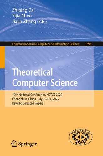 Theoretical Computer Science. 40th National Conference, NCTCS 2022 Changchun, China, July 29–31, 2022 Revised Selected Papers