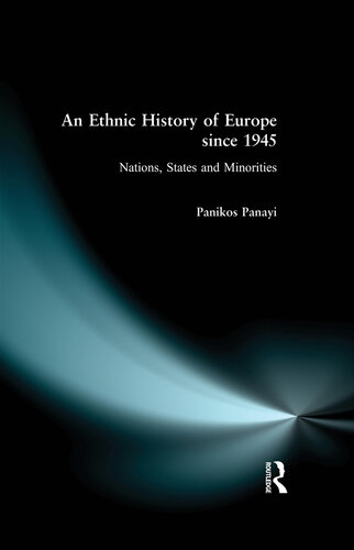 An Ethnic History of Europe since 1945: Nations, States and Minorities